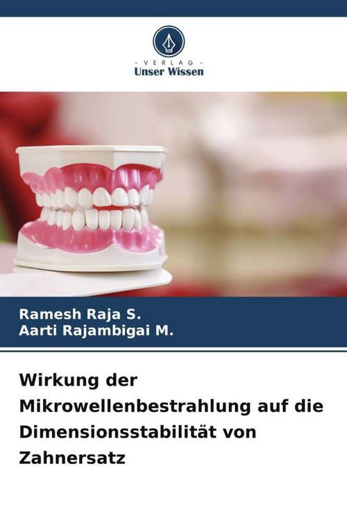 Produktbild: Wirkung der Mikrowellenbestrahlung auf die Dimensionsstabilit&auml;t von Zahnersatz