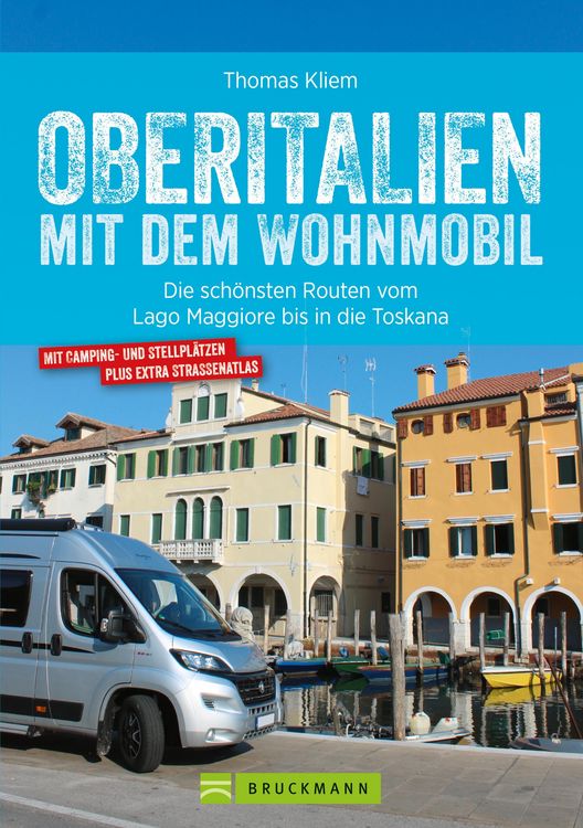 Produktbild: Oberitalien mit dem Wohnmobil: Der Wohnmobil-Reisef&uuml;hrer von Bruckmann f&uuml;r Norditalien