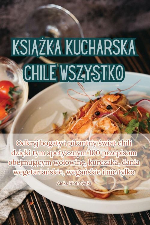 Produktbild: Ksi&iquest;&iquest;ka Kucharska Chile Wszystko