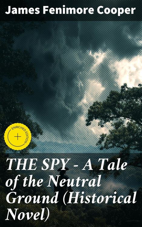 Produktbild: THE SPY - A Tale of the Neutral Ground (Historical Novel)