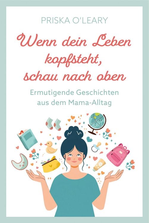 Produktbild: Wenn dein Leben kopfsteht, schau nach oben