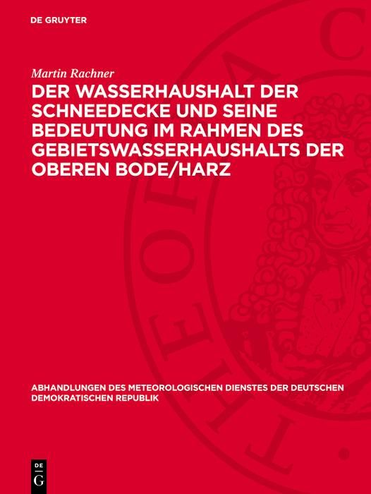 Produktbild: Der Wasserhaushalt der Schneedecke und seine Bedeutung im Rahmen des Gebietswasserhaushalts der Oberen Bode/Harz