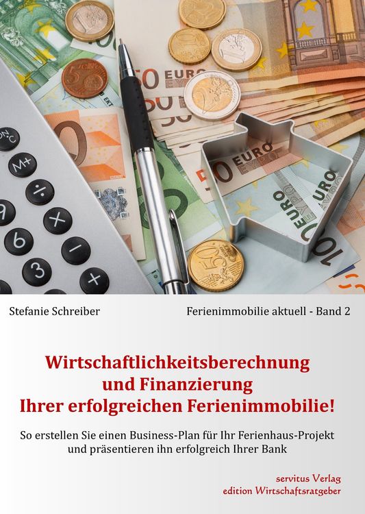 Produktbild: Wirtschaftlichkeitsberechnung und Finanzierung Ihrer erfolgreichen Ferienimmobilie!