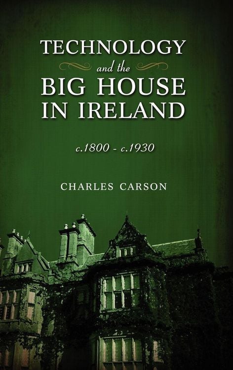 Produktbild: Technology and the Big House in Ireland, c. 1800-c.1930