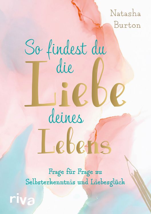Produktbild: So findest du die Liebe deines Lebens
