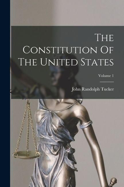 Produktbild: The Constitution Of The United States; Volume 1