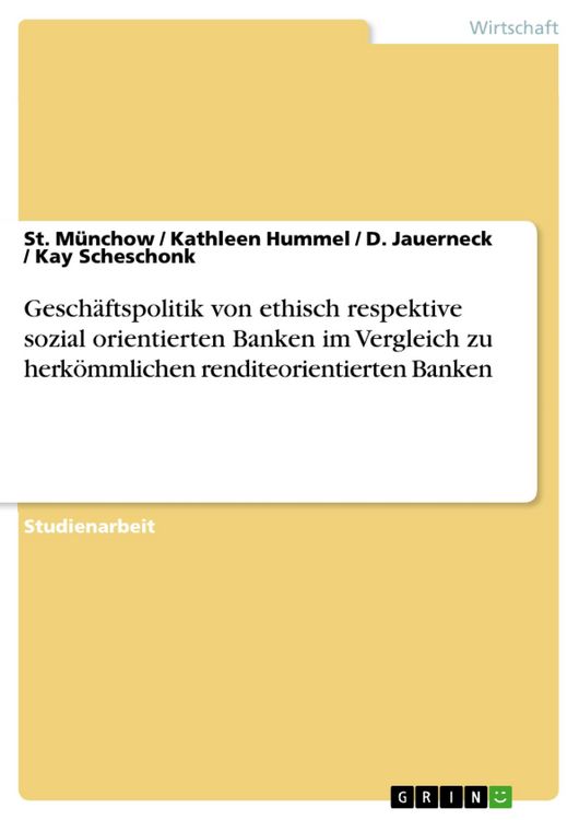 Produktbild: Gesch&auml;ftspolitik von ethisch respektive sozial orientierten Banken im Vergleich zu herk&ouml;mmlichen renditeorientierten Banken