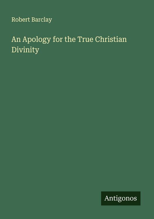 Produktbild: An Apology for the True Christian Divinity