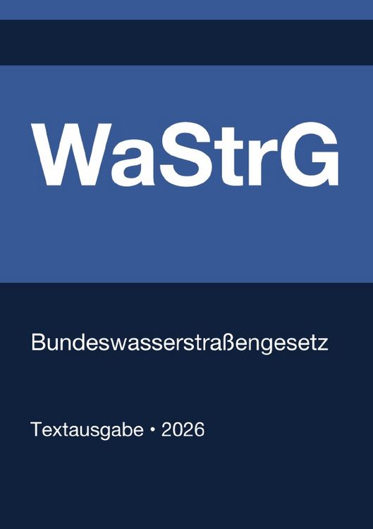 Produktbild: WaStrG - Bundeswasserstra&szlig;engesetz (Deutschland) 2026