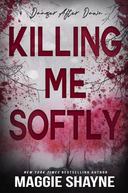 Produktbild: Killing Me Softly (Danger After Dark, #4)