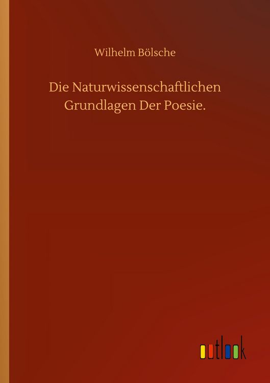 Produktbild: Die Naturwissenschaftlichen Grundlagen Der Poesie.