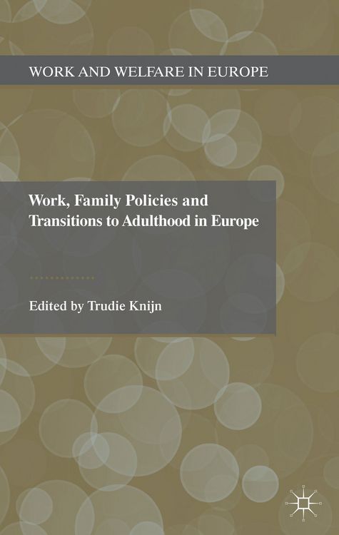 Produktbild: Work, Family Policies and Transitions to Adulthood in Europe