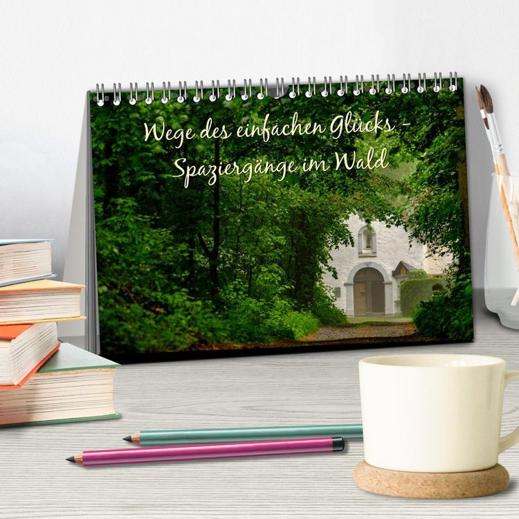 Produktbild: Wege des einfachen Gl&uuml;cks - Spazierg&auml;nge im Wald (Tischkalender 2026 DIN A5 quer), CALVENDO Monatskalender