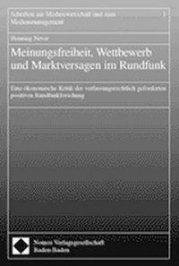 Produktbild: Meinungsfreiheit, Wettbewerb und Marktversagen im Rundfunk