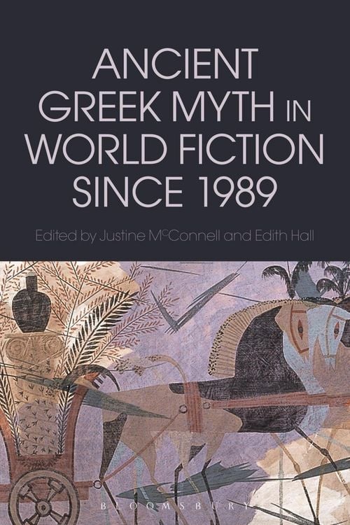Produktbild: Ancient Greek Myth in World Fiction since 1989