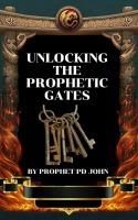Produktbild: Unlocking The Prophetic Gates