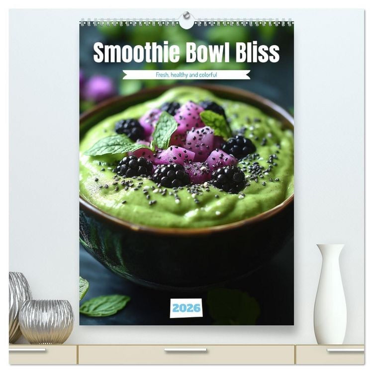 Produktbild: Smoothie Bowl Bliss (High Quality Premium Wall Calendar 2026 DIN A2 portrait),CALVENDO 12 Month Wall Calendar