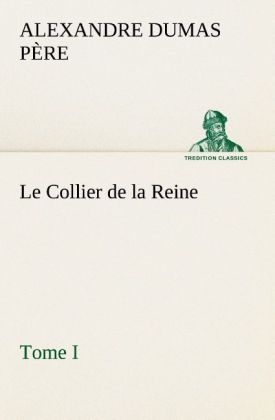 Produktbild: Le Collier de la Reine, Tome I