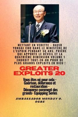 Produktbild: Grands Exploits - 20 Mettant en vedette - David Yonggi Cho dans le minist&egrave;re de l'espoir pendant 50