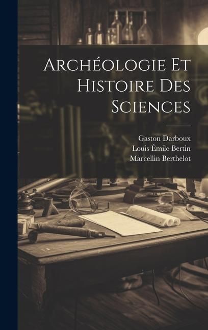 Produktbild: Arch&eacute;ologie Et Histoire Des Sciences