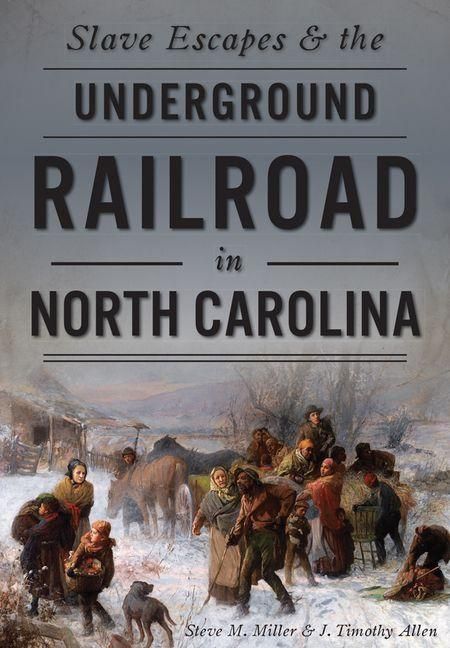 Produktbild: Slave Escapes & the Underground Railroad in North Carolina
