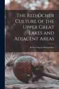 Produktbild: The Red Ocher Culture of the Upper Great Lakes and Adjacent Areas