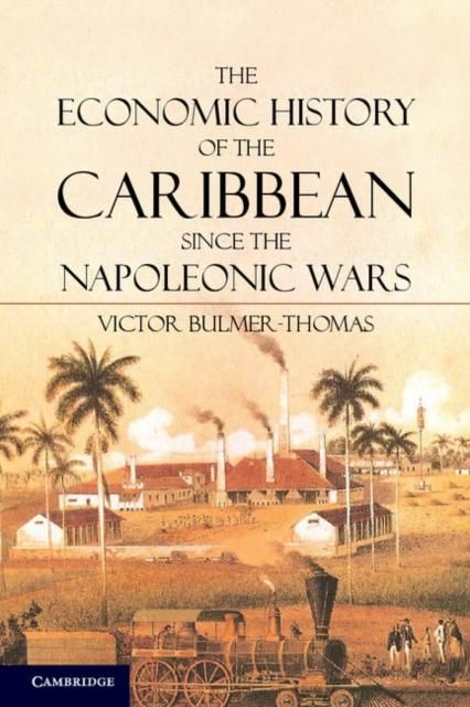 Produktbild: Economic History of the Caribbean since the Napoleonic Wars