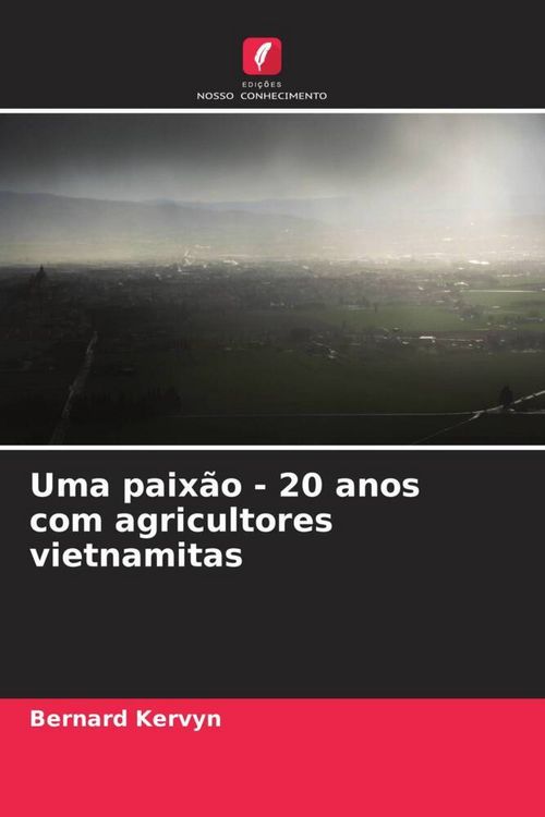 Produktbild: Uma paix&atilde;o - 20 anos com agricultores vietnamitas