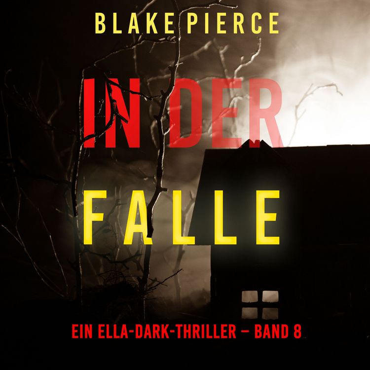 Produktbild: In der Falle (Ein Ella-Dark-Thriller &ndash; Band 8)