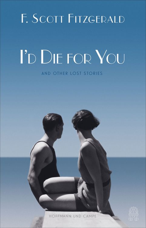 Produktbild: Fitzgerald, F: I'd Die for You: And Other Lost Stories