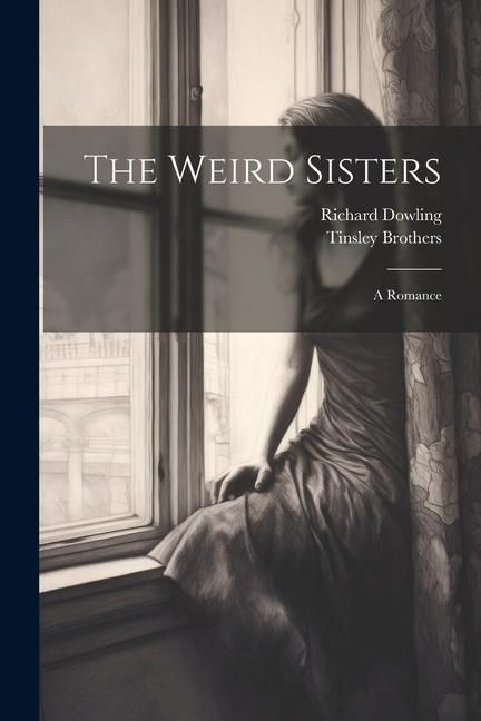 Produktbild: The Weird Sisters: A Romance