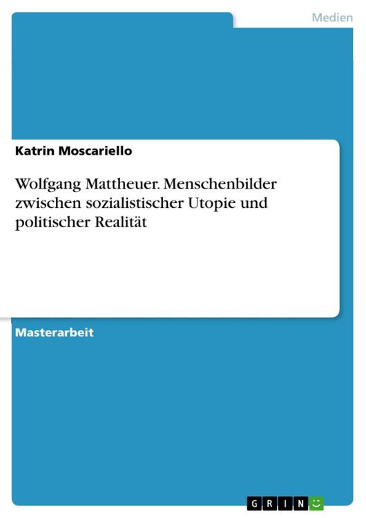 Produktbild: Wolfgang Mattheuer. Menschenbilder zwischen sozialistischer Utopie und politischer Realit&auml;t