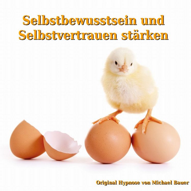 Produktbild: Selbstbewusstsein und Selbstvertrauen st&auml;rken