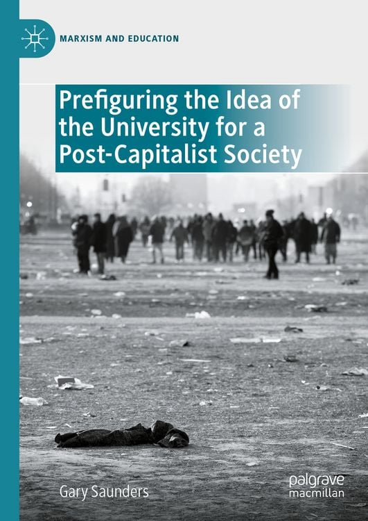 Produktbild: Prefiguring the Idea of the University for a Post-Capitalist Society
