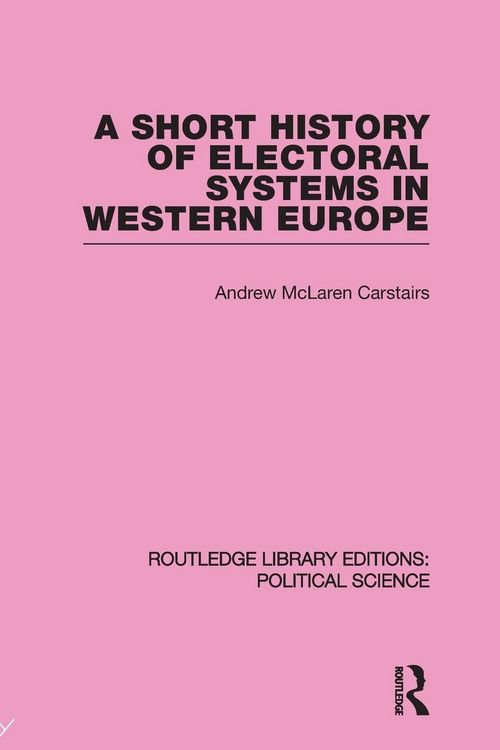Produktbild: A Short History of Electoral Systems in Western Europe (Routledge Library Editions