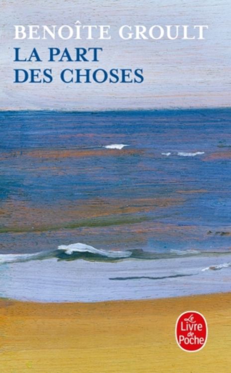 Bild vom Artikel Fre-Part des Choses vom Autor Benoite Groult