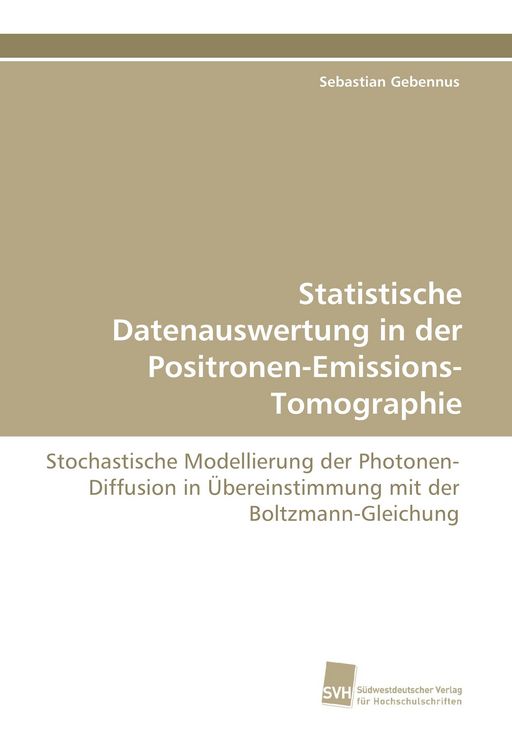 Produktbild: Statistische Datenauswertung in der Positronen-Emissions-Tomographie