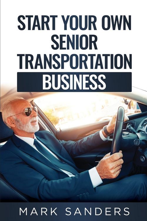 Produktbild: Start Your Own Senior Transportation Business