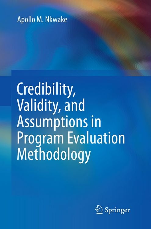 Produktbild: Credibility, Validity, and Assumptions in Program Evaluation Methodology
