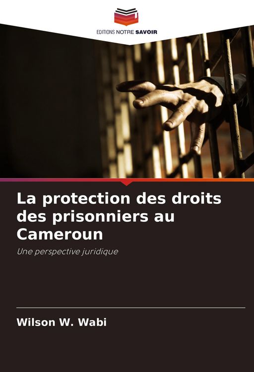 Produktbild: La protection des droits des prisonniers au Cameroun