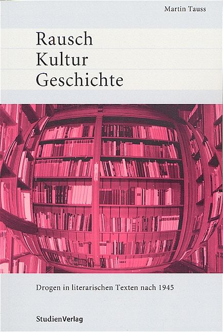 Rausch Kultur Geschichte
