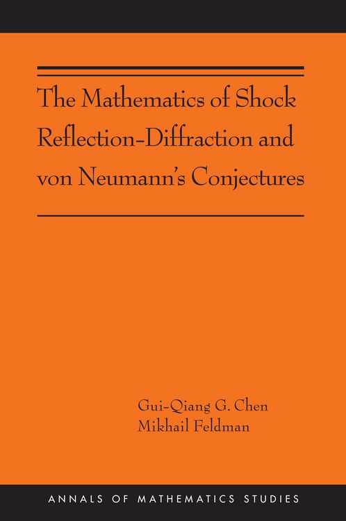 Produktbild: The Mathematics of Shock Reflection-Diffraction and Von Neumann's Conjectures