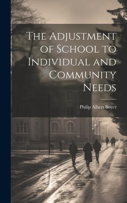 Produktbild: The Adjustment of School to Individual and Community Needs