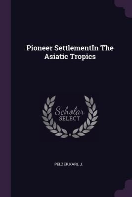 Produktbild: Pioneer SettlementIn The Asiatic Tropics