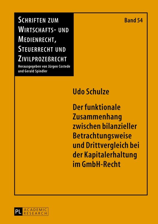 Produktbild: Der funktionale Zusammenhang zwischen bilanzieller Betrachtungsweise und Drittvergleich bei der Kapitalerhaltung im GmbH-Recht