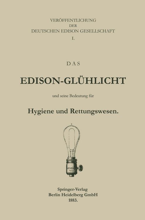 Produktbild: Das Edison-Gl&uuml;hlicht und seine Bedeutung f&uuml;r Hygiene und Rettungswesen