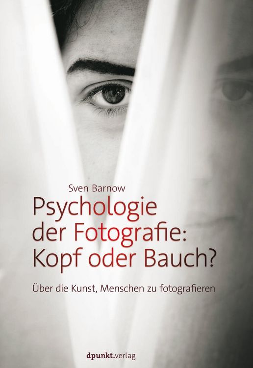 Produktbild: Psychologie der Fotografie: Kopf oder Bauch?
