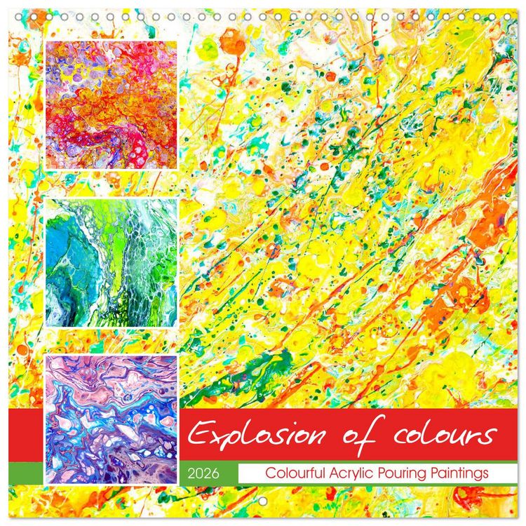 Produktbild: Explosion of colours - colourful Acrylic Pouring Paintings (Wall Calendar 2026 12 &times; 12 Inch) CALVENDO 12 Month Wall Calendar