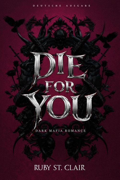 Produktbild: Die for You: Dark Mafia Romance (Deutsche Ausgabe)