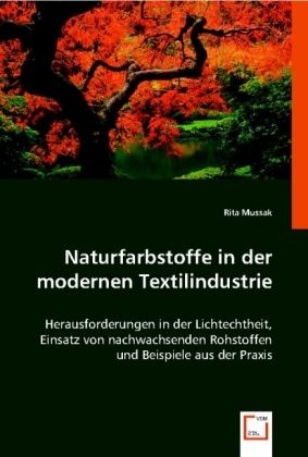Produktbild: Mussak, R: Naturfarbstoffe in der modernen Textilindustrie
